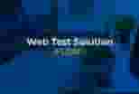 Web Test Solution